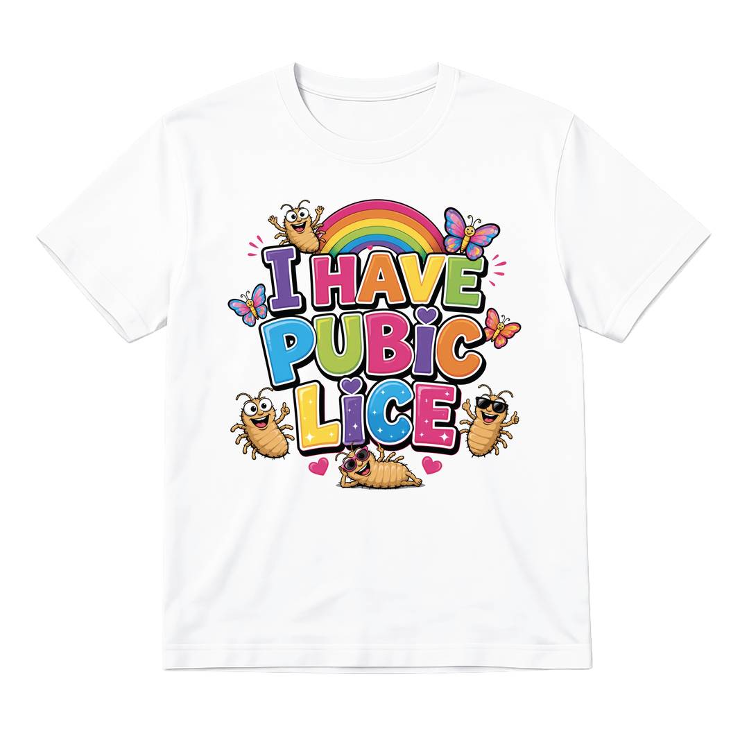 Adults Stag Do T-Shirt | I Have Pubic Lice White Statement Tee | 100% Cotton