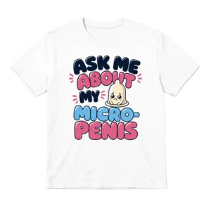Adults Ask Me About My Micro-Penis T-Shirt | Unisex Classic White Stag Do Novelty Tee | 100% Cotton