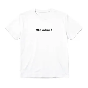Adults Fit But You Know It T-Shirt | White Cotton Unisex Noughties Slogan Tee | Bold Chest Lyric Print