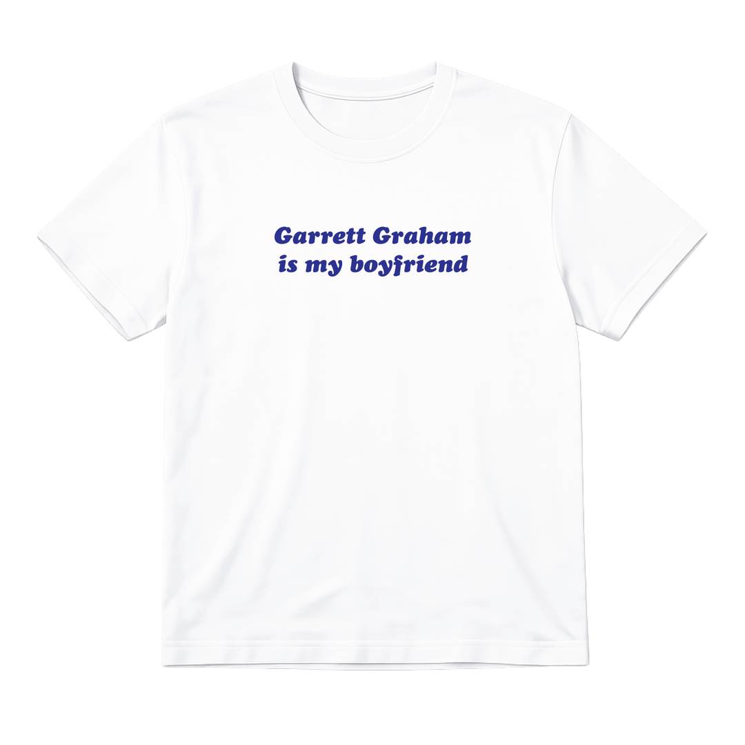 Adults Garrett Graham Is My Boyfriend White T-Shirt | Novelty Book Boyfriend Slogan Print | Cotton Regular Fit Tee for Women and Men
