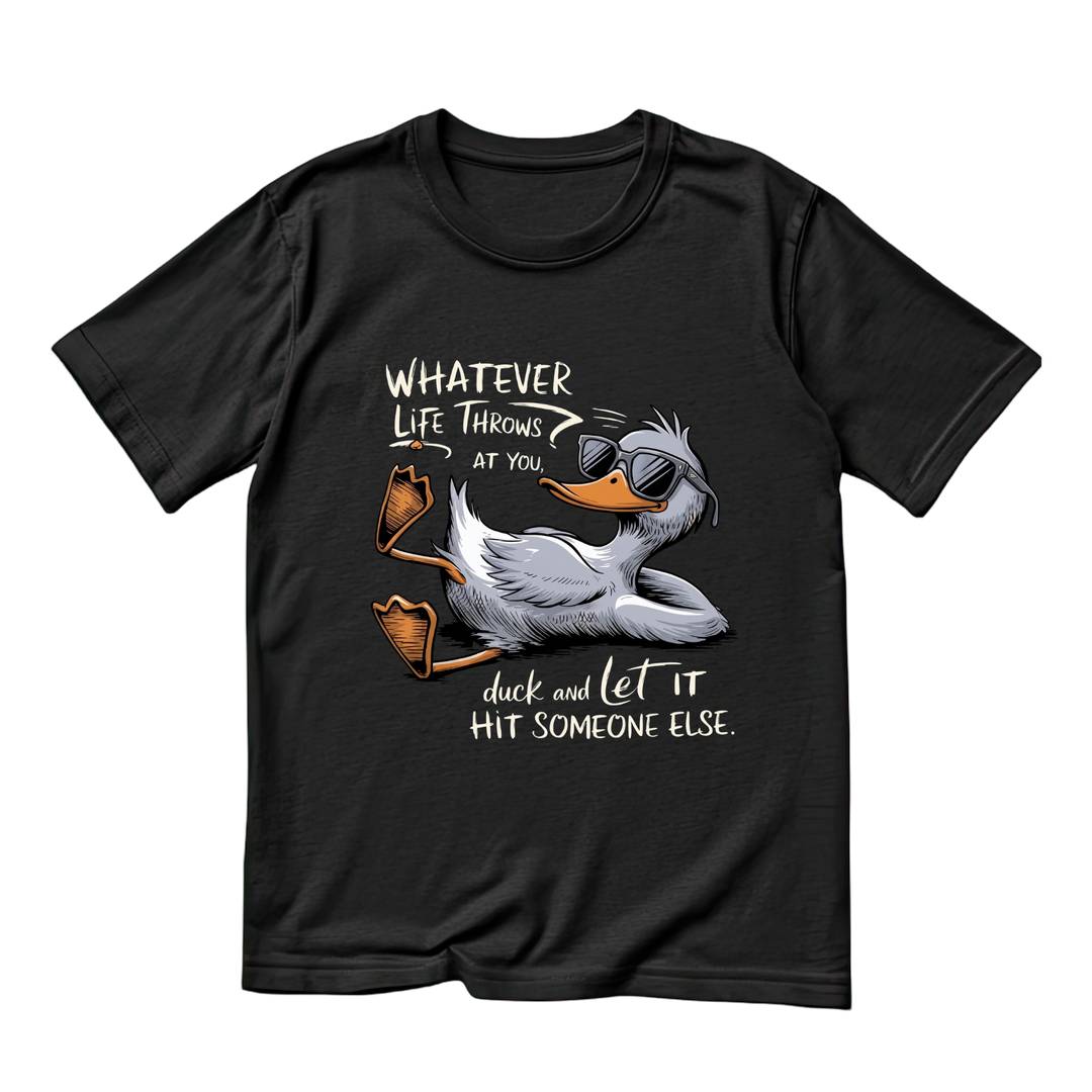 Adult Whatever Life Throws Duck T-Shirt | Funny Novelty Tee