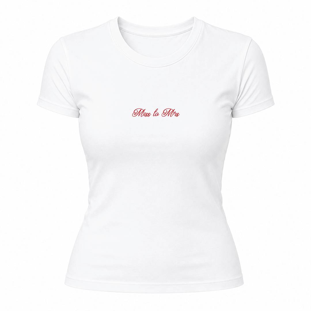 Ladies Miss to Mrs Baby Tee | Bride to Be White Fitted T-Shirt with Bold Red Slogan | 100% Cotton