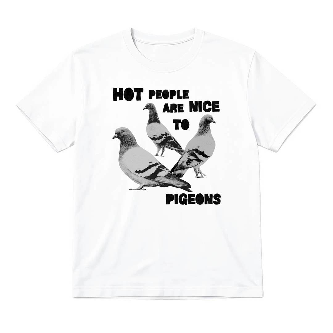 Ladies Hot People Are Nice To Pigeons White Baby Tee | Womens Cropped Slogan & Pigeon Print Tee | 100% Cotton