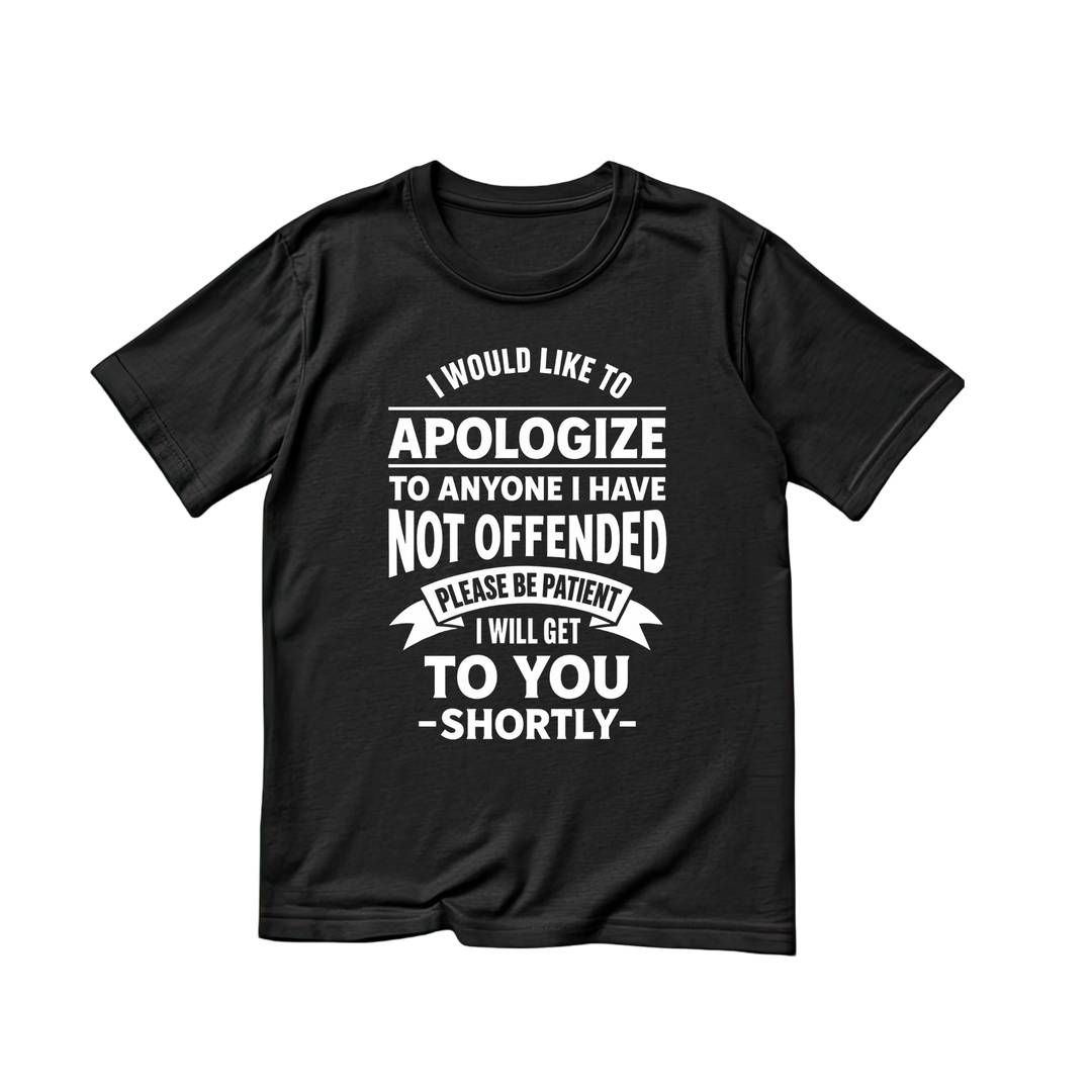 Adult Apologise T-Shirt | Funny Slogan Tee Black