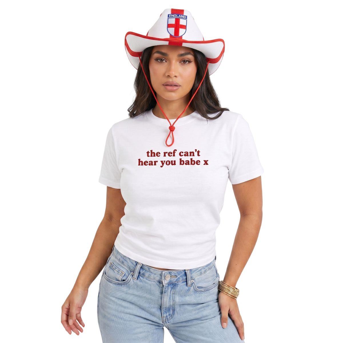 Women’s Baby Tee & England Flag Cowboy Hat – “The Ref Can’t Hear You Babe” Football Slogan Top