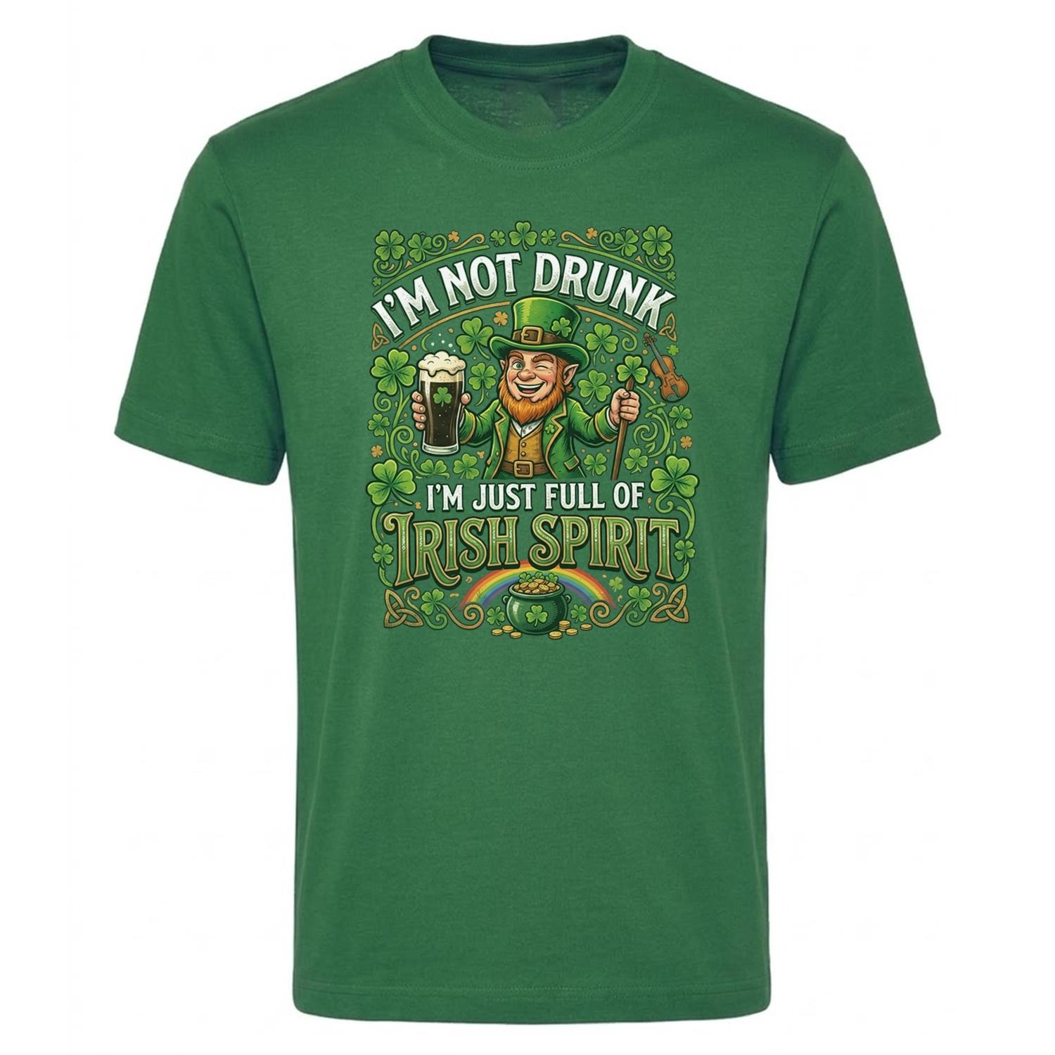 Adults Funny St Patricks Day T-Shirt | “I'm not Drunk I'm Just Full of Irish Spirit" | Green Tee with Green Print
