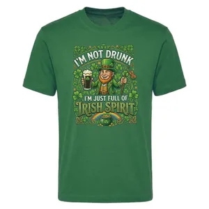 Adults Funny St Patricks Day T-Shirt | “I'm not Drunk I'm Just Full of Irish Spirit" | Green Tee with Green Print