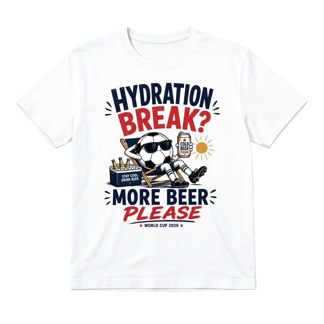 Adults Hydration Break Football T-Shirt | Men's & Women's Funny England Supporter Tee | White "Hydration Break, More Beer Please" Beer Graphic Top