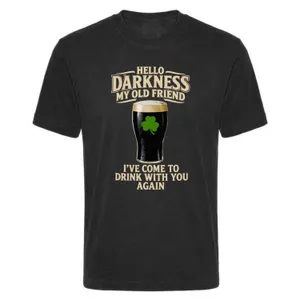 Adults Funny St Patricks Day T-Shirt | “Hello Darkness My Old Friend I've Come to Drink with You Again” | Black Tee with Beige Print