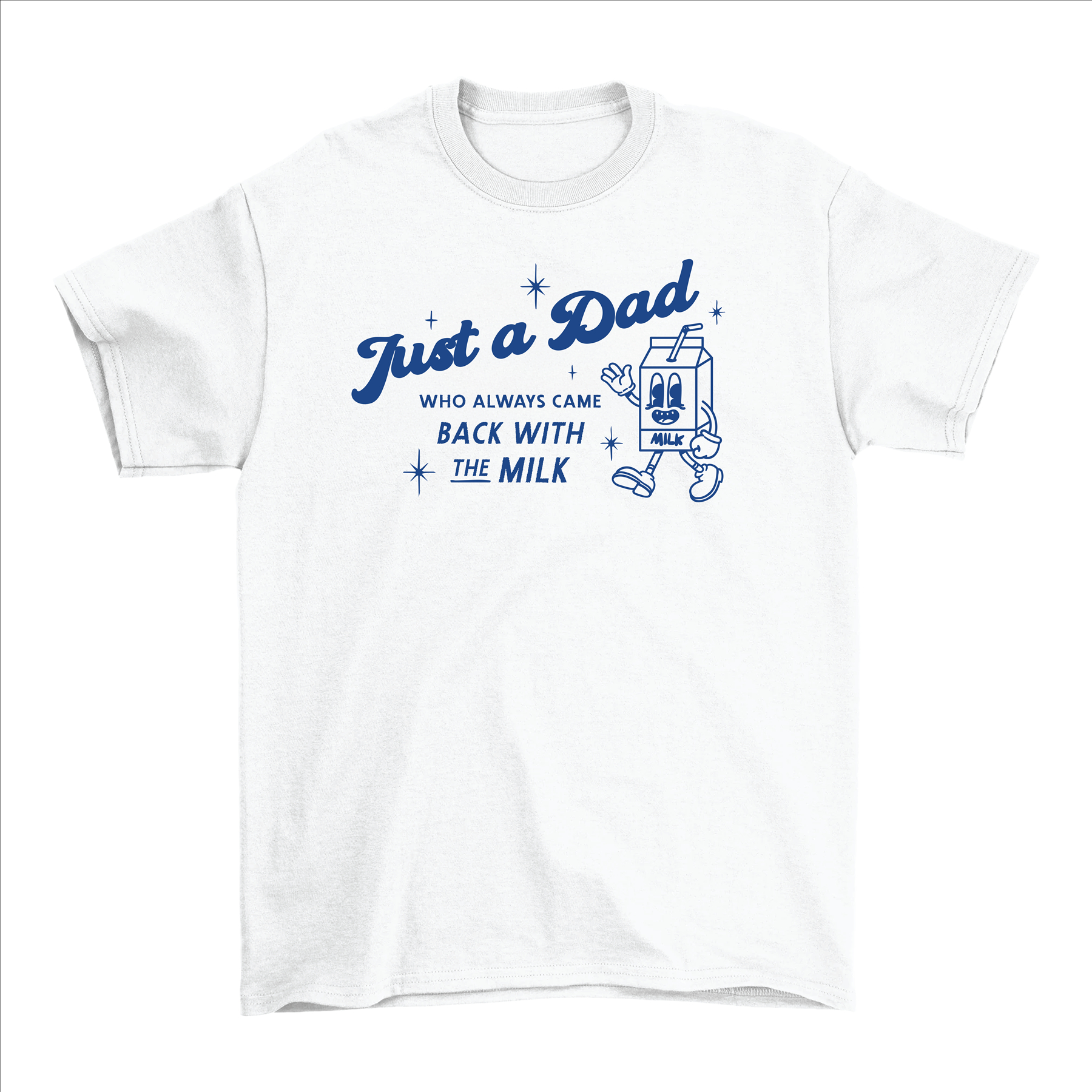 Men's Fathers Day T-Shirt | Just a Dad Who Always Came Back with the Milk