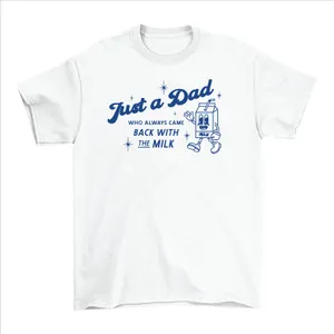 Men's Fathers Day T-Shirt | Just a Dad Who Always Came Back with the Milk