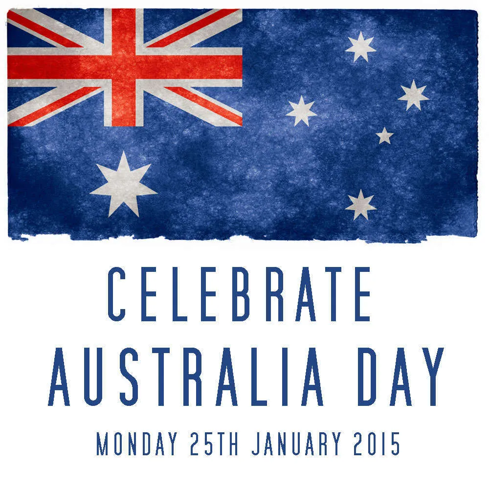  - Celebrate Australia Day - 26th January! -