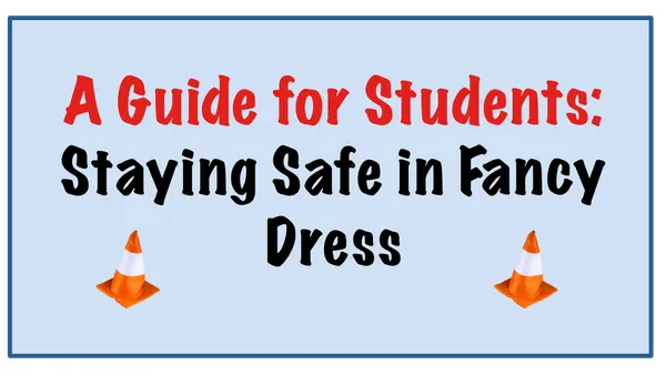 A Guide For Students: How to Stay Safe in Fancy Dress